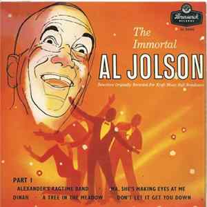 Al Jolson - The Immortal Al Jolson Part 1 Mp3