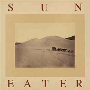 Sun Eater - Wild Arum b/w Twin Peaks Mp3