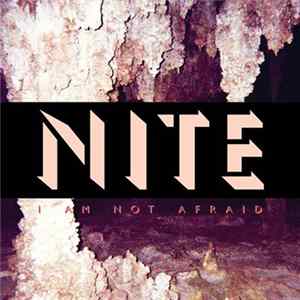 Nite - I Am Not Afraid Mp3