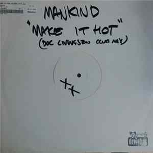 Mankind - Make It Hot • Don't Keep Me Waiting Mp3