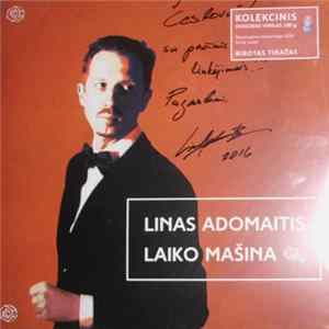 Linas Adomaitis - Laiko Mašina Mp3