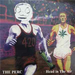 The Perc - Head In The Air Mp3