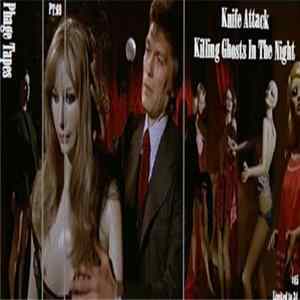 Knife Attack - Killing Ghosts In The Night Mp3