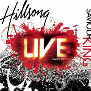 Hillsong - Saviour King Mp3