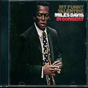 Miles Davis - My Funny Valentine - Miles Davis In Concert Mp3