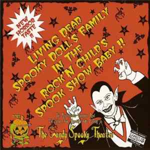 The Candy Spooky Theater - Living Dead Spooky Doll's Family In The Rock'n Child's Spook Show Baby!! Mp3