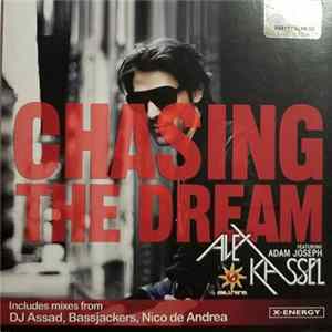 Alex Kassel Featuring Adam Joseph - Chasing The Dream Mp3