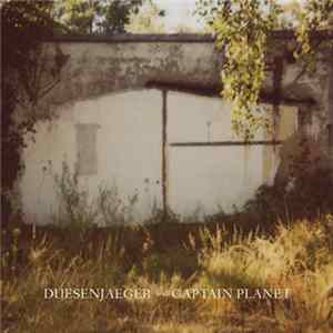 Duesenjaeger / Captain Planet - Grabeland / Nationalpark Mp3