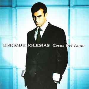Enrique Iglesias - Cosas Del Amor Mp3