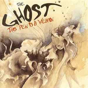 The Ghost - This Pen Is A Weapon Mp3