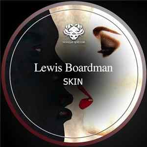 Lewis Boardman - Skin Mp3