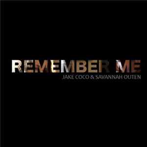 Jake Coco & Savannah Outen - Remember Me Mp3