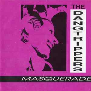 The Dangtrippers - Masquerade Mp3