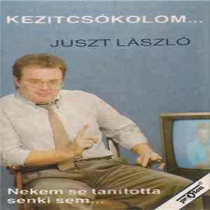 Juszt László - Kezitcsókolom... Mp3