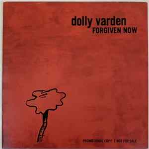 Dolly Varden - Forgiven Now Mp3