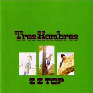 ZZ Top - Tres Hombres Mp3