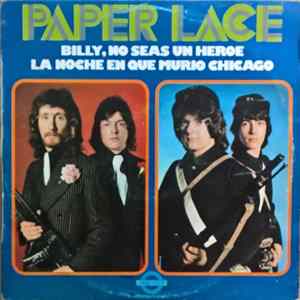 Paper Lace - Billy, No Seas Un Heroe / La Noche En Que Murio Chicago Mp3