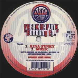 Freak DaFunk - Bubbling Ep. Mp3