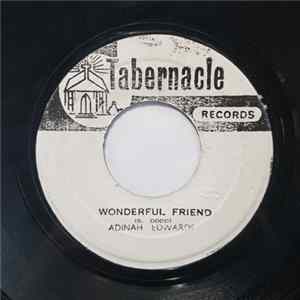 Adinah Edwards / Apostolic Singers - Wonderful Friend / I Love Jesus Mp3