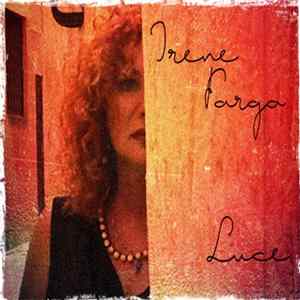 Irene Fargo - Luce Mp3