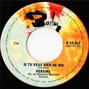 Perkins - Si Tu Veux Bien De Moi Mp3