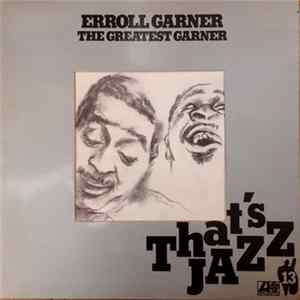 Erroll Garner - The Greatest Garner Mp3