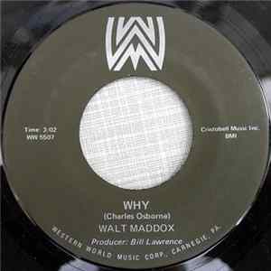 Walt Maddox - Why / Kiss An Angel Good Morning Mp3