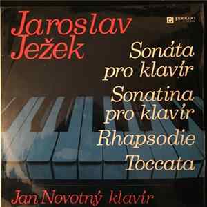 Jaroslav Ježek - Sonáta Pro Klavír / Sonatina Pro Klavír / Rhapsodie / Toccata Mp3