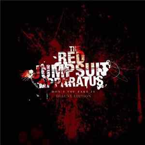 The Red Jumpsuit Apparatus - Don't You Fake It Mp3