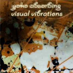 Yoko Absorbing - Visual Vibrations Mp3