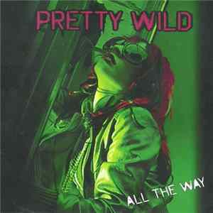 Pretty Wild - All The Way Mp3