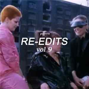 Patten - Re-Edits Vol 9 Mp3