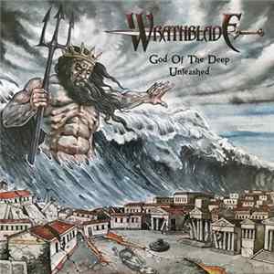 Wrathblade - God Of The Deep Unleashed Mp3