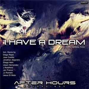 Ronny Santana, DJ Yirvin - I Have A Dream Mp3