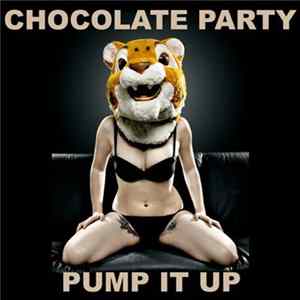 Chocolate Party - Pump It Up Mp3