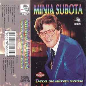 Minja Subota - Deca Su Ukras Sveta Mp3