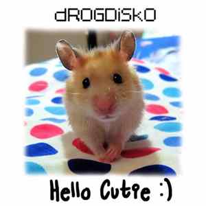 Drogdisko - Hello Cutie EP Mp3