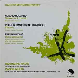 Radiosymfoniorkestret, Rued Langgaard, Pelle Gudmundsen-Holmgreen, Finn Høffding - Symfoni Nr. 4 Løvfald - Chronos - Det Er Ganske Vist Mp3