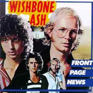 Wishbone Ash - Front Page News Mp3