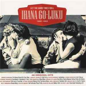 Various - Ihana 60-Luku (Let The Good Times Roll) 1960-1963 Mp3