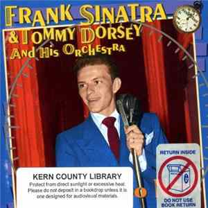 Frank Sinatra & Tommy Dorsey And His Orchestra - It's All So New! Mp3