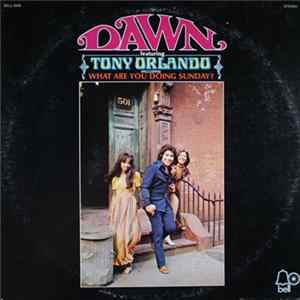 Dawn Featuring Tony Orlando - Dawn Featuring Tony Orlando Mp3
