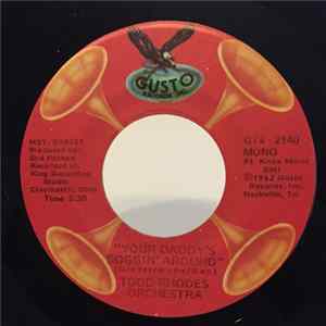 Todd Rhodes Orchestra - Rocket 69 / Your Daddy's Doggin' Around Mp3