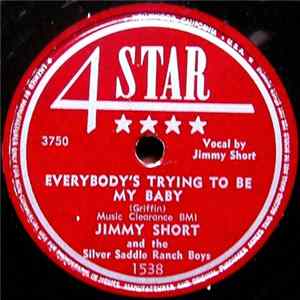 Jimmy Short And The Silver Saddle Ranch Boys - Everybody's Trying To Be My Baby Mp3