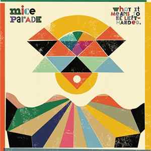 Mice Parade - What It Means To Be Left-Handed Mp3