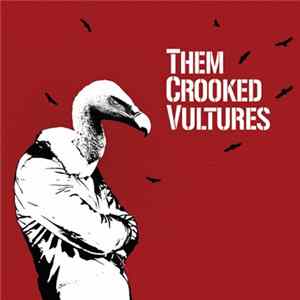 Them Crooked Vultures - Them Crooked Vultures Mp3