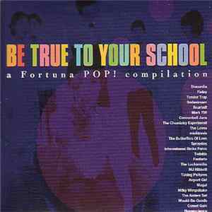 Various - Be True To Your School - A Fortuna Pop! Compilation Mp3