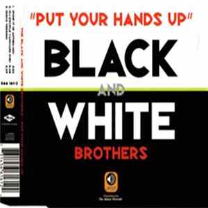 Black & White Brothers - Put Your Hands Up Mp3