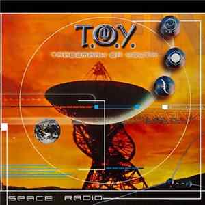 T.O.Y. - Space Radio Mp3