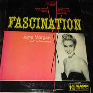 Jane Morgan With The Troubadors - Fascination Mp3